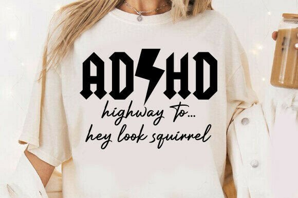 ADHD Highway to...Hey Look Squirrel Svg: Creative Design
