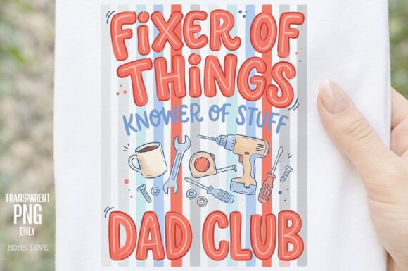 Celebrate the Workshop Hero with Fixer of Things Dad Club Design
