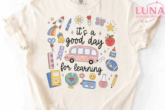 Embrace Uplifting Creativity with It's a Good Day for Learning PNG