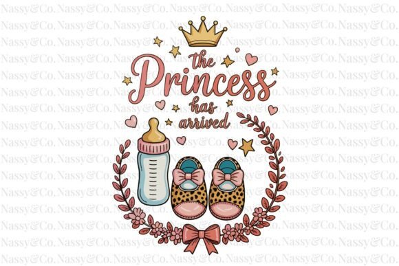 The Princess Has Arrived Baby Girl PNG: A Designer's Asset